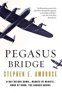 E-Book (epub) Pegasus Bridge von Stephen E. Ambrose