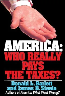 E-Book (epub) America: Who Really Pays the Taxes? von Donald L. Barlett