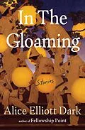 E-Book (epub) In The Gloaming von Alice Elliott Dark