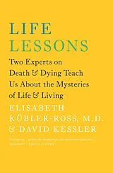 E-Book (epub) Life Lessons von Elisabeth Kübler-Ross, David A. Kessler