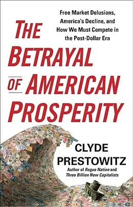 E-Book (epub) The Great Betrayal von Clyde Prestowitz