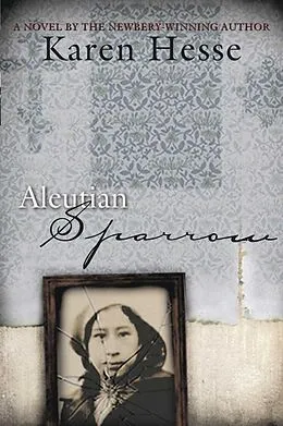 E-Book (epub) Aleutian Sparrow von Karen Hesse