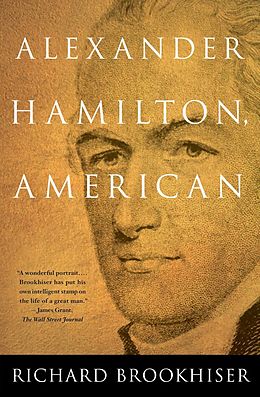 eBook (epub) Alexander Hamilton, American de Richard Brookhiser