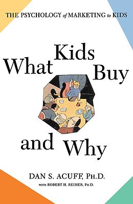E-Book (epub) What Kids Buy von Daniel Acuff, Robert H Reiher