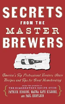 E-Book (epub) Secrets from the Master Brewers von Paul Hertlein, Maura Kate Kilgore, Patrick Higgins