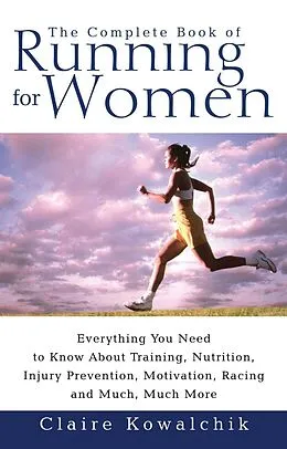 E-Book (epub) The Complete Book Of Running For Women von Claire Kowalchik