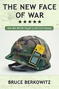 E-Book (epub) The New Face of War von Bruce D. Berkowitz