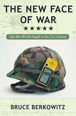 E-Book (epub) The New Face of War von Bruce D. Berkowitz