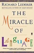 E-Book (epub) The Miracle of Language von Richard Lederer