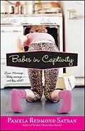 E-Book (epub) Babes in Captivity von Pamela Redmond Satran