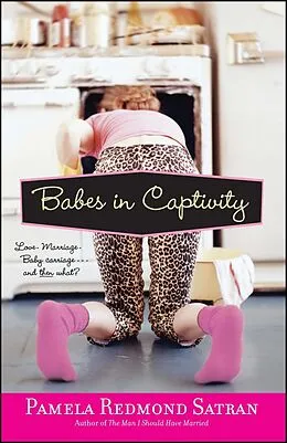 E-Book (epub) Babes in Captivity von Pamela Redmond Satran
