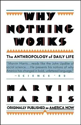 E-Book (epub) Why Nothing Works von Marvin Harris