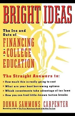 E-Book (epub) Bright Ideas: The Ins & Outs of Financing a College Education von Donna Carpenter