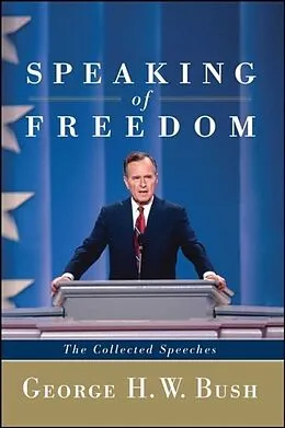 E-Book (epub) Speaking of Freedom von George H. W. Bush