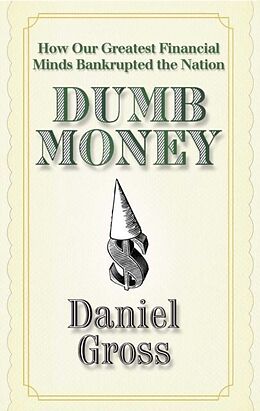 E-Book (epub) Dumb Money von Daniel Gross