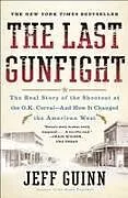 Kartonierter Einband The Last Gunfight von Jeff Guinn