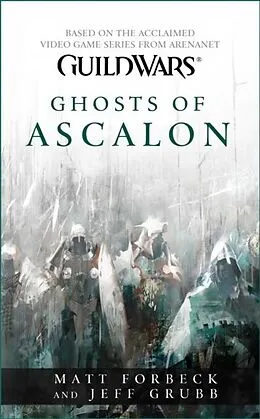 E-Book (epub) Guild Wars: Ghosts of Ascalon von Matt Forbeck