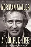 E-Book (epub) Norman Mailer: A Double Life von J. Michael Lennon