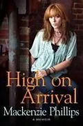 E-Book (epub) High On Arrival von Mackenzie Phillips