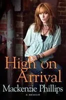 E-Book (epub) High On Arrival von Mackenzie Phillips