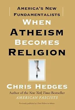 E-Book (epub) When Atheism Becomes Religion von Chris Hedges