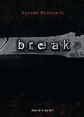 E-Book (epub) Break von Hannah Moskowitz