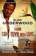 Kartonierter Einband From Cape Town with Love: A Tennyson Hardwick Novel von Blair Underwood, Tananarive Due, Steven Barnes