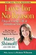 Kartonierter Einband Love For No Reason von Shimoff Marci