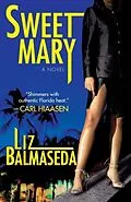 E-Book (epub) Sweet Mary von Liz Balmaseda