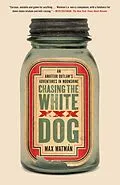 E-Book (epub) Chasing the White Dog von Max Watman