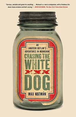 E-Book (epub) Chasing the White Dog von Max Watman