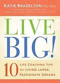 E-Book (epub) Live Big! von Katie Brazelton
