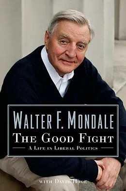 E-Book (epub) The Good Fight von Walter Mondale