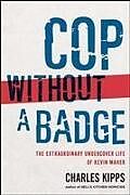 Couverture cartonnée Cop Without a Badge de Charles Kipps