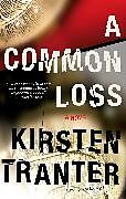 Kartonierter Einband Common Loss von Kirsten Tranter