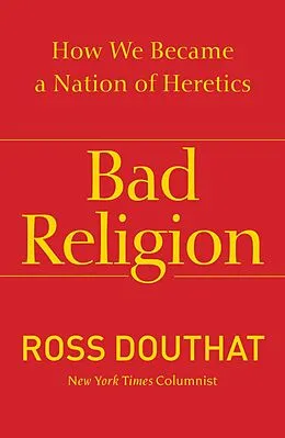 E-Book (epub) Bad Religion von Ross Douthat