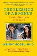 E-Book (epub) The Blessing of a B Minus von Wendy Mogel