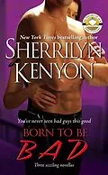 E-Book (epub) Born to Be BAD von Sherrilyn Kenyon