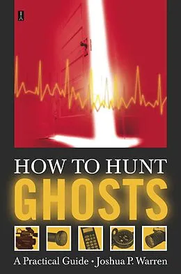 E-Book (epub) How to Hunt Ghosts von Joshua P. Warren