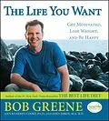 E-Book (epub) The Life You Want von Bob Greene, Ann Kearney-Cooke, Ph. D, M. S. Jibrin, Janis R. D.