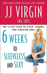 eBook (epub) Six Weeks to Sleeveless and Sexy de JJ Virgin