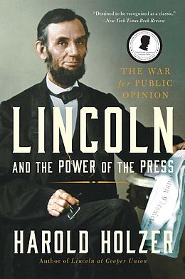 eBook (epub) Lincoln and the Power of the Press de Harold Holzer
