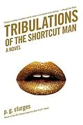E-Book (epub) Tribulations of the Shortcut Man von P. G. Sturges