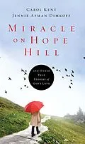 E-Book (epub) Miracle on Hope Hill von Carol Kent, Jennie Afman Dimkoff