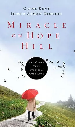 E-Book (epub) Miracle on Hope Hill von Carol Kent, Jennie Afman Dimkoff