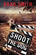 E-Book (epub) Shoot the Dog von Brad Smith