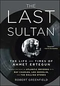 E-Book (epub) The Last Sultan von Robert Greenfield