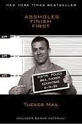 Couverture cartonnée Assholes Finish First de Tucker Max