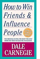 Kartonierter Einband How to Win Friends and Influence People von Carnegie Dale
