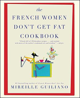 eBook (epub) The French Women Don't Get Fat Cookbook de Mireille Guiliano